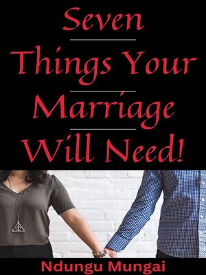 cover image of Seven Things Your Marriage Will Need!